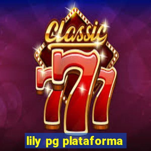 lily pg plataforma